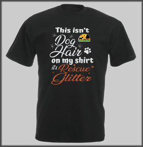 Adult Glitter T Shirt, this isn't Dog Hair